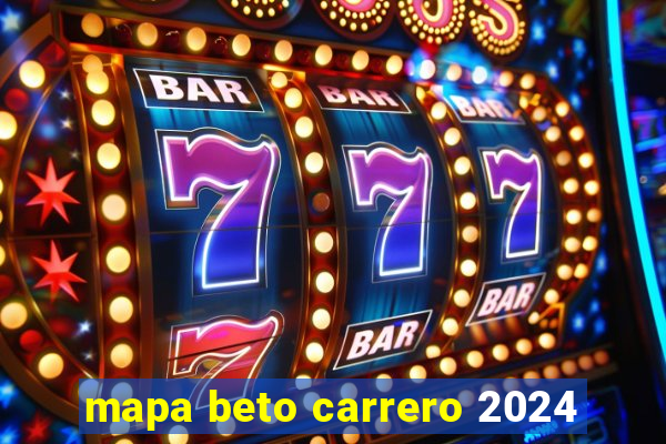 mapa beto carrero 2024